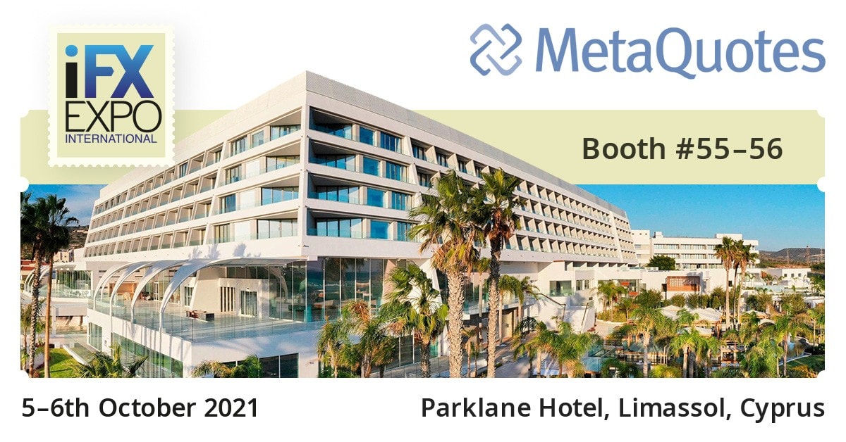 MetaQuotes to present its latest solutions for the financial market at iFX EXPO International 2021 in Limassol