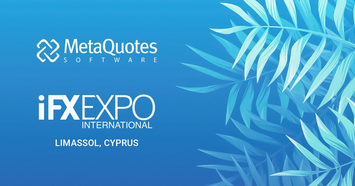 iFX Expo International 2019: MetaQuotes will demonstrate how to boost sales and ROI using end-to-end analytics in MetaTrader 5