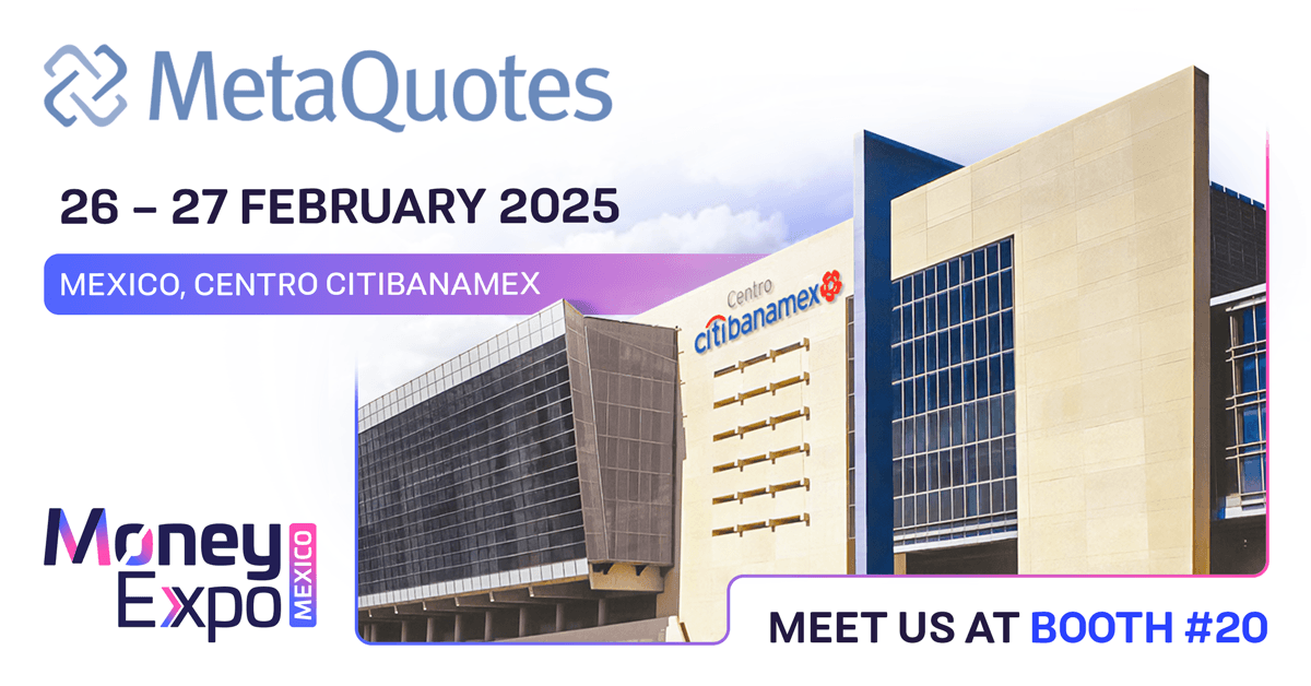 MetaQuotes to participate in Money Expo 2025 Mexico MetaQuotes to participate in Money Expo 2025 Mexico